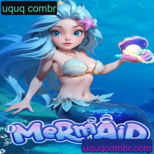 Descubra o Fascinante Jogo 'Mermaid' com a Palavra-Chave Única 'Uquq Combr'